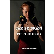 Jak se brání psycholog - 