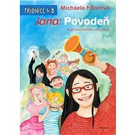 Jana: Povodeň: Třídnice 4.B - Michaela Fišarová