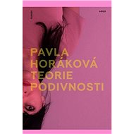 Teorie podivnosti - Pavla Horáková
