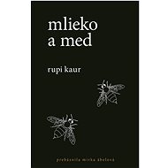 Mlieko a med - Rupi Kaur