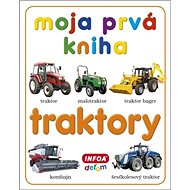 Moja prvá kniha Traktory - 