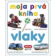 Moja prvá kniha Vlaky - 