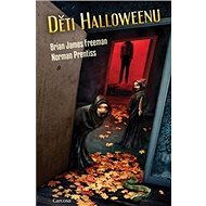 Děti Halloweenu - Norman Prentiss; Brian James Freeman
