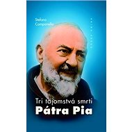 Tri tajomstvá smrti Pátra Pia - 