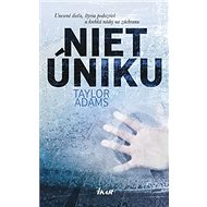 Niet úniku - Taylor Adams