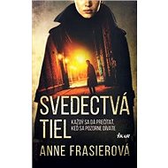 Svedectvá tiel - Anne Frasierová