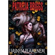 Jasným plamenem - Patricia Briggs