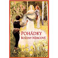 Pohádky Boženy Němcové - Božena Němcová