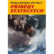Příběhy statečných - Otakar Batlička
