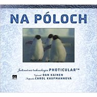 Na póloch: Jedinečná technológia Photicular™ - Dan Kainen; Carol Kaufmannová