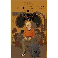 Deň, keď som zmenil svet - Iveta Kesnerová