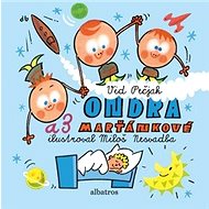 Ondra a 3 Marťánkové - Vid Pečjak; Miloš Nesvadba