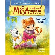 Míša a její malí pacienti Nečekaní hosté - Aniela Cholewińska-Szkolik