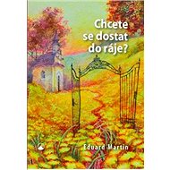 Chcete se dostat do ráje? - 
