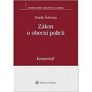 Zákon o obecní policii: Komentář - Patrik Šebesta