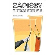 Zápisky z trolejbusu - Tomáš Komrska