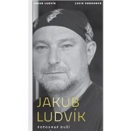 Jakub Ludvík Fotograf duší - Jakub Ludvík