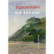 Vzpomínání na terase - Pavel Pažout