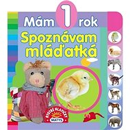 Mám 1 rok Spoznávam mláďatká - 