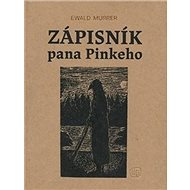 Zápisník pana Pinkeho - Ewald Murrer
