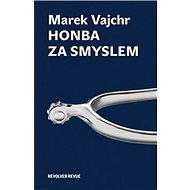 Honba za smyslem - Marek Vajchr