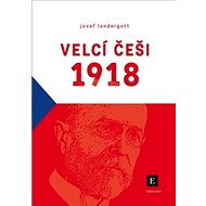 Velcí Češi 1918 - 