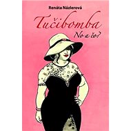 Tučibomba: No a čo? - Renáta Názlerová