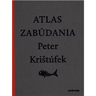 Atlas zabúdania - Peter Krištúfek