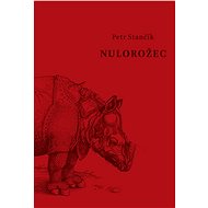 Nulorožec - Petr Stančík