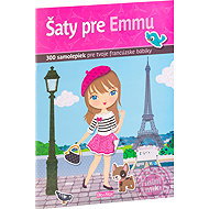 Šaty pre EMMU – Kniha samolepiek - Charlotte Segond-Rabilloud; Julie Camel