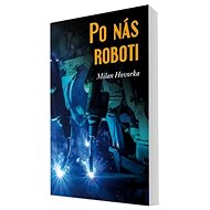 Po nás roboti - 