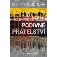 Podivné přátelství - Iveta Svobodová