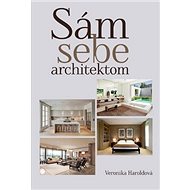 Sám sebe architektom - Veronika Haroldová