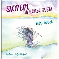 Stopem na konec světa - Petr Bobek