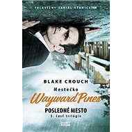 Mestečko Wayward Pines: Posledné mesto - 