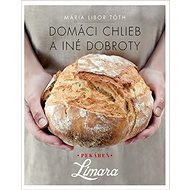 Domáci chlieb a iné dobroty - Mária Libor Tóth