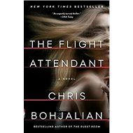 The Flight Attendant: A Novel - Chris Bohjalian