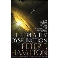The Reality Dysfunction - Peter F. Hamilton