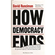How Democracy Ends - David Runciman