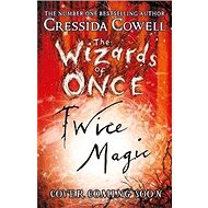 The Wizards of Once 2: Twice Magic - 