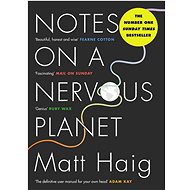 Notes On A Nervous Planet - Matt Haig