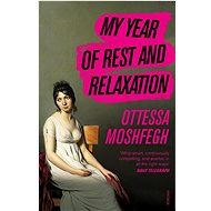 My Year of Rest and Relaxation - Ottessa Moshfegh