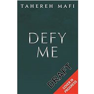 Defy Me - Tahereh Mafi