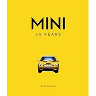 Mini: 60 Years - Giles Chapman