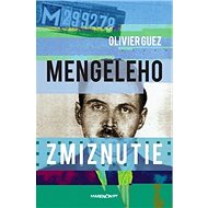 Mengeleho zmiznutie - Olivier Guez