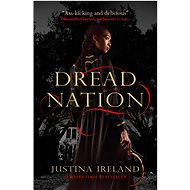 Dread Nation - Justina Ireland