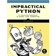 Impractical Python Projects: Playful Programming Activities to Make You Smarter - 