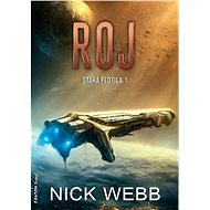 Roj: Stará flotila 1 - Nick Webb