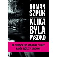 Klika byla vysoko - Roman Szpuk
