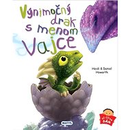 Výnimočný drak s menom Vajce - 